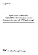 Synthese und kettensteifen Kupfer(II)koordinationsoligomeren zur Strukturbestimmung mit EPR-Spektroskopie di Evelyn Narr edito da Cuvillier Verlag