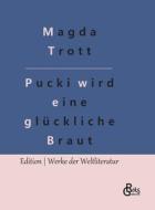 Pucki wird eine glückliche Braut di Magda Trott edito da Gröls Verlag