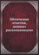 Oblichenie Otvetov, Dannyh Raskolnikami di Parfenij edito da Book On Demand Ltd.