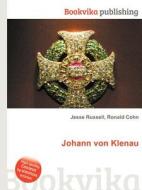 Johann Von Klenau di Jesse Russell, Ronald Cohn edito da Book On Demand Ltd.