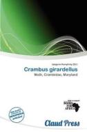 Crambus Girardellus edito da Claud Press