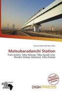 Matsubaradanchi Station edito da Dign Press