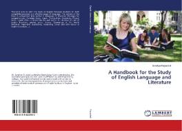 A Handbook for the Study of English Language and Literature di Sandhya Rayachoti edito da LAP Lambert Academic Publishing