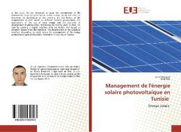Management de l'énergie solaire photovoltaïque en Tunisie di Ismail Baklouti, Zied Driss edito da Editions universitaires europeennes EUE