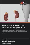Valutazione di IL-17 e C3d urinari nella diagnosi di LN di Athir Chyad, Kareem Mohamed, Raad Alasady edito da Edizioni Sapienza