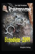 Benedikte - 2099 di Kvalnes Tor Egil Kvalnes edito da Ringlets Forlag