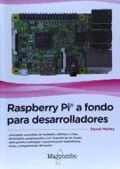 Raspberry Pi a fondo para desarrolladores di John Wiley & Sons, Derek Molloy edito da Marcombo