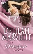 El Escandalo Perfecto di Delilah Marvelle edito da HQN BOOKS