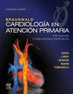 Cardiología en atención primaria : prevención y poblaciones especiales di Douglas P. Zipes edito da Elsevier España, S.L.U.