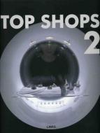 Top Shops 2 di Eduard Broto edito da Links International