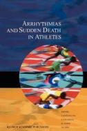 Arrhythmias and Sudden Death in Athletes edito da Springer Netherlands