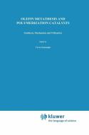 Olefin Metathesis and Polymerization Catalysts edito da Springer Netherlands
