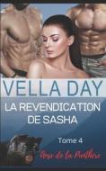 La Revendication De Sasha di Vella Day edito da Independently Published