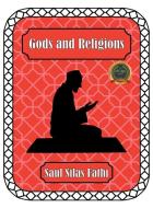 Gods and Religions di Saul Silas Fathi edito da WRITERS REPUBLIC LLC