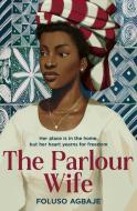 The Parlour Wife di Foluso Agbaje edito da HarperCollins Publishers