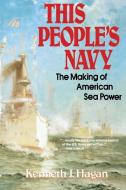 This People's Navy di Kenneth J. Hagan edito da Free Press