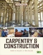 Carpentry And Construction di Mark R. Miller, Rex Miller edito da Mcgraw-hill Education - Europe