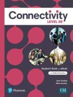 Connectivity SB W/APP & Online Practice B (blended) Level 3 di Joan Saslow, Allen Ascher edito da Pearson Education (US)