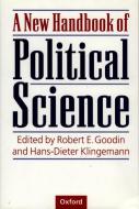A New Handbook of Political Science di Robert E. Goodin edito da OXFORD UNIV PR