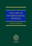 The Law Of International Finance di Andrew Mcknight edito da Oxford University Press