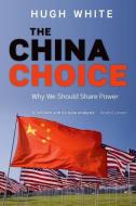 The China Choice di Hugh White edito da Oxford University Press