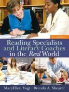 Reading Specialists And Literacy Coaches In The Real World di MaryEllen Vogt, Brenda A. Shearer edito da Pearson Education (us)