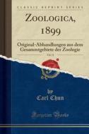 Zoologica, 1899, Vol. 11: Original-Abhandlungen Aus Dem Gesammtgebiete Der Zoologie (Classic Reprint) di Carl Chun edito da Forgotten Books