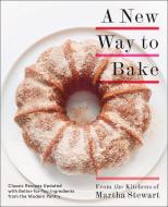 A New Way To Bake di Editors of Martha Stewart Living edito da Random House USA Inc