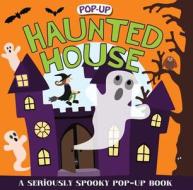 Pop-Up Surprise Haunted House: A Seriously Spooky Pop-Up Book di Roger Priddy edito da PRIDDY BOOKS