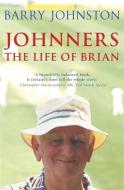 Johnners - The Life Of Brian di Barry Johnston edito da Hodder & Stoughton General Division