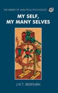 My Self, My Many Selves di Joseph Redfearn edito da Taylor & Francis Ltd