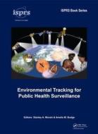 Environmental Tracking For Public Health Surveillance edito da Taylor & Francis Ltd