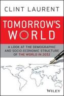 Tomorrow's World di Clint Laurent edito da John Wiley And Sons Ltd
