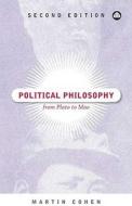 Political Philosophy: From Plato to Mao di Martin Cohen edito da PLUTO PR