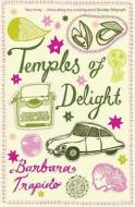 Temples of Delight di Barbara Trapido edito da Bloomsbury Publishing PLC