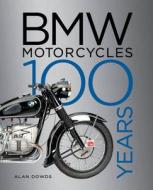 BMW MOTORCYCLES di ALAN DOWDS edito da QUARTO PUBLISHING GROUP