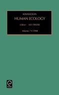 Adv Hum Ecology V 7 di Lee Freese, Freese edito da Emerald Group Publishing Limited
