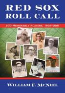 McNeil, W:  Red Sox Roll Call di William F. McNeil edito da McFarland