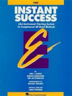 Instant Success - Eb Alto Clarinet Starting System for All Band Methods di Rhodes Biers edito da Hal Leonard Publishing Corporation