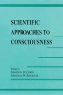 Scientific Approaches To Consciousness edito da Taylor & Francis Inc