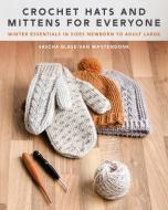 Crochet Hats And Mittens For Everyone di Sascha Blase-Van Wagtendonk edito da Stackpole Books