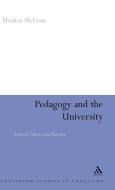 Pedagogy and the University: Critical Theory and Practice di Monica McLean edito da CONTINNUUM 3PL