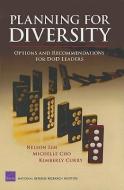 Planning for Diversity di Nelson Lim, Michelle Cho, Kimberly Curry edito da RAND