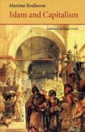 Islam and Capitalism di Maxime Rodinson edito da Saqi Books