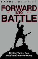 Forward Into Battle di Paddy Griffith edito da Random House