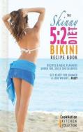 The Skinny 5:2 Bikini Diet Recipe Book di CookNation edito da Bell & Mackenzie Publishing