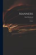 Manners: a Satire di Paul Whitehead edito da LIGHTNING SOURCE INC