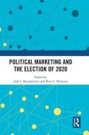 Political Marketing And The Election Of 2020 edito da Taylor & Francis Ltd