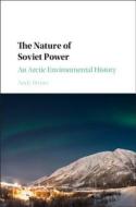 The Nature of Soviet Power di Andy (Northern Illinois University) Bruno edito da Cambridge University Press