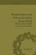 Bonded Labour and Debt in the Indian Ocean World di Gwyn Campbell edito da Routledge